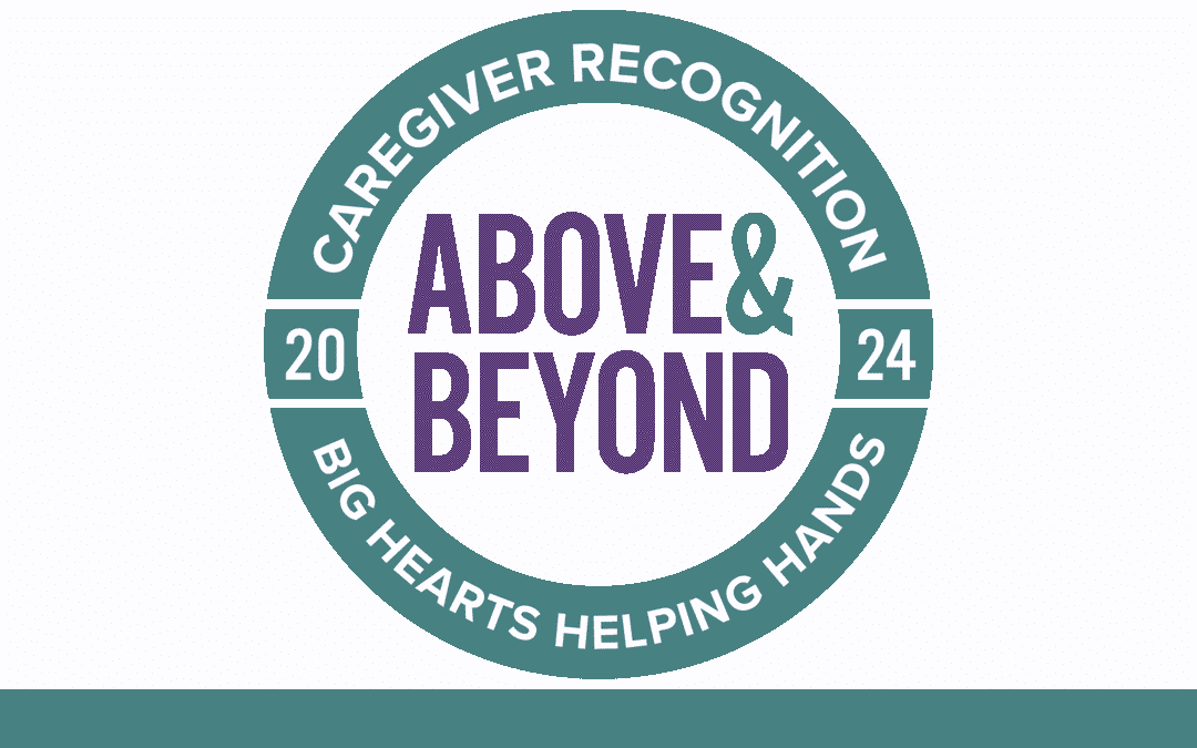 Above and Beyond Caregiver Recognition Program